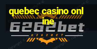 quebec casino online