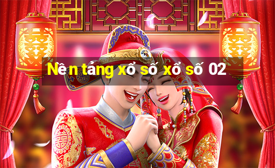 Nền tảng xổ số xổ số 02