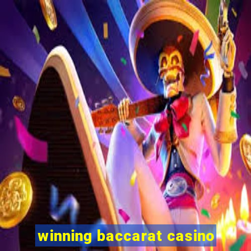 winning baccarat casino