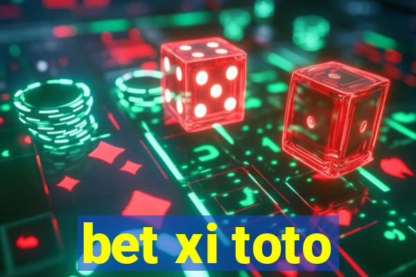 bet xi toto