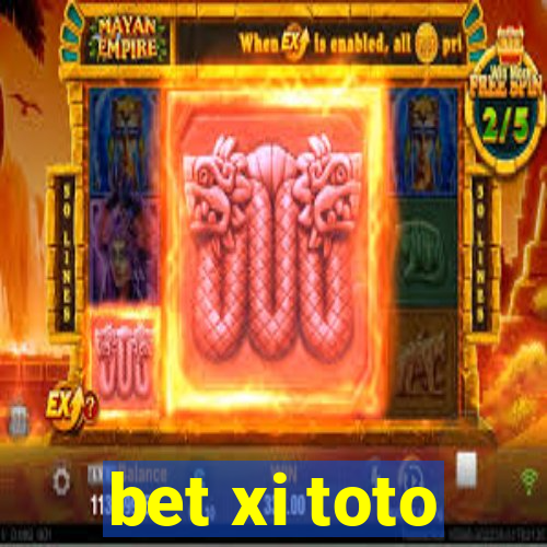 bet xi toto