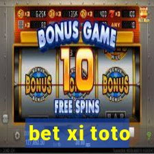 bet xi toto