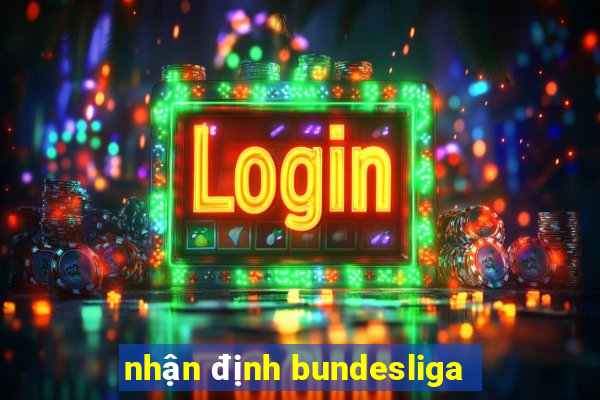 nhận định bundesliga