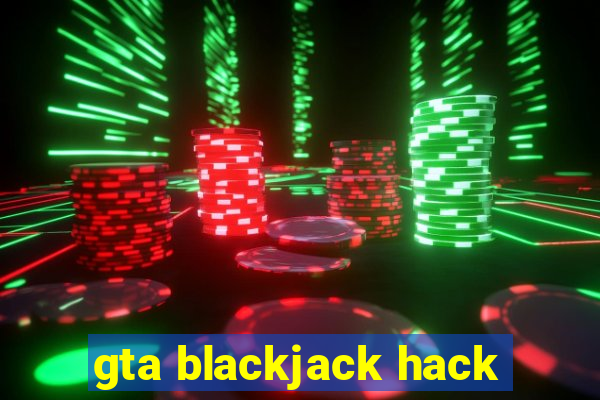 gta blackjack hack