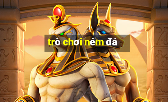 tro choi nem da