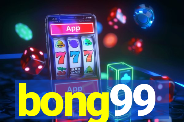 bong99