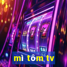 mì tôm tv