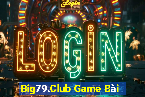 Big79.Club Game Bài