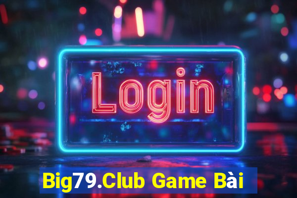 Big79.Club Game Bài