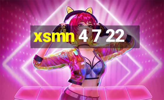 xsmn 4 7 22