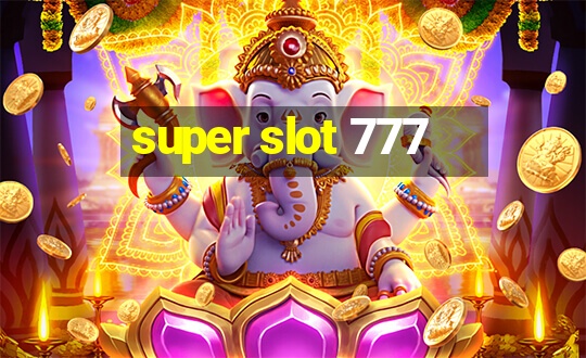 super slot 777