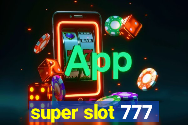 super slot 777