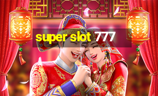 super slot 777