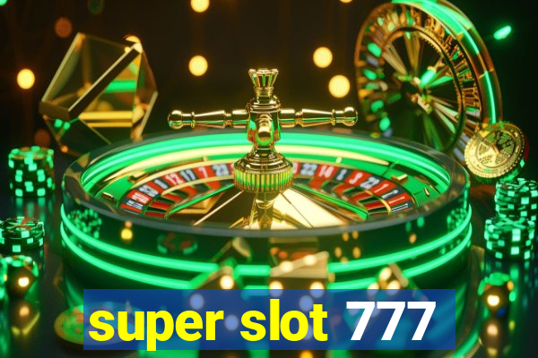 super slot 777