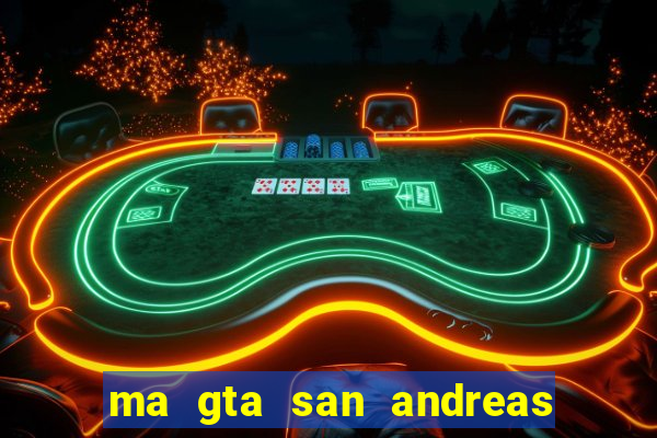 ma gta san andreas tieng viet