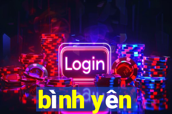 bình yên