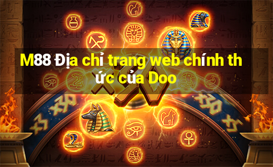 M88 Địa chỉ trang web chính thức của Doo