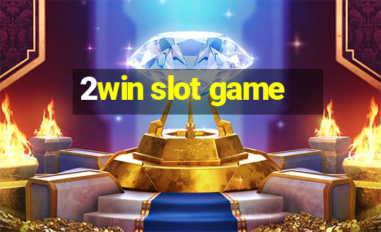 2win slot game