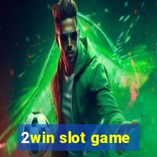 2win slot game