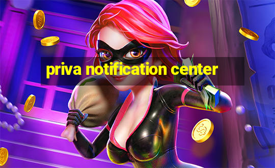 priva notification center