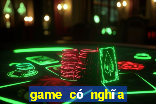 game có nghĩa là gì