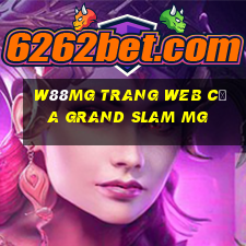 W88mg Trang web của Grand Slam MG