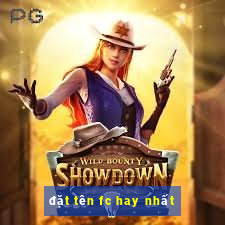 đặt tên fc hay nhất