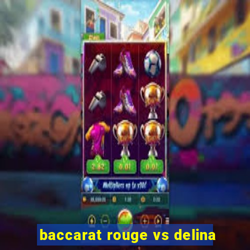 baccarat rouge vs delina