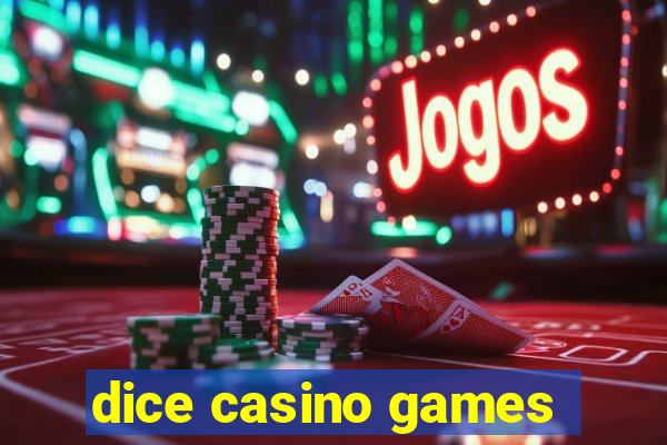 dice casino games