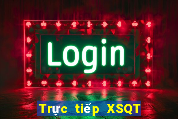 Trực tiếp XSQT ngày mai