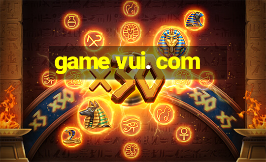 game vui. com