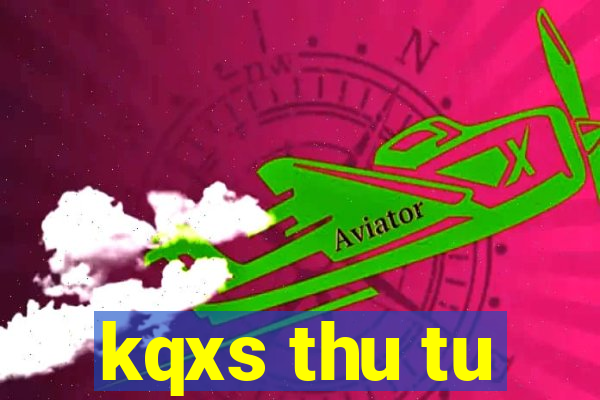 kqxs thu tu