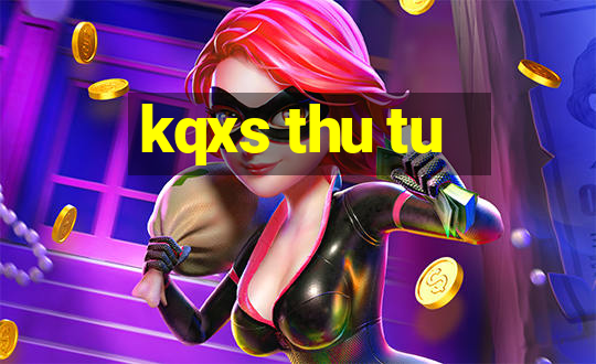 kqxs thu tu