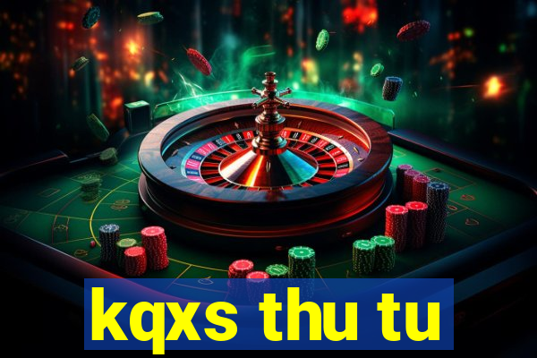 kqxs thu tu