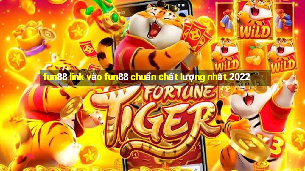 fun88 link vào fun88 chuẩn chất lượng nhất 2022