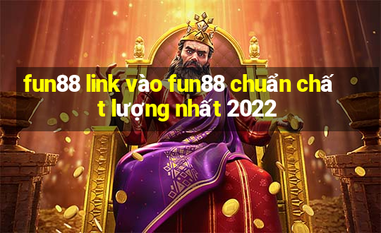 fun88 link vào fun88 chuẩn chất lượng nhất 2022