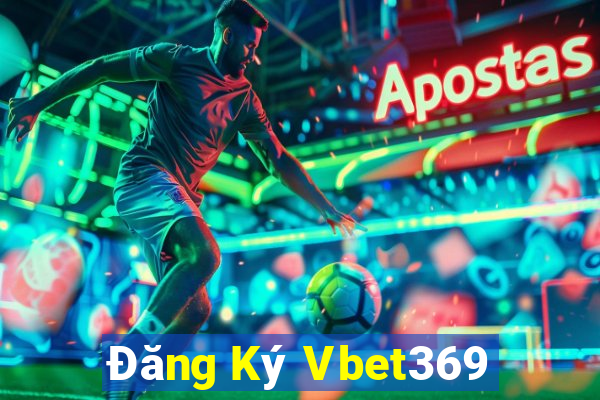 Đăng Ký Vbet369