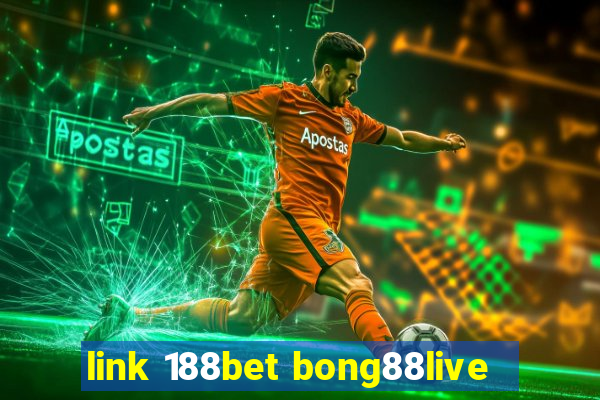 link 188bet bong88live