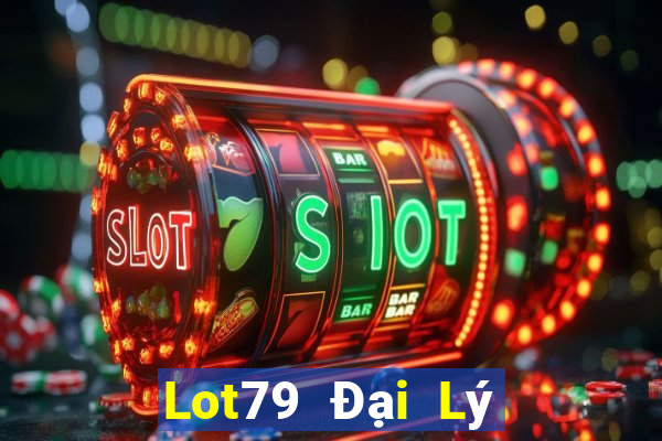 Lot79 Đại Lý Cấp 1 Game Bài