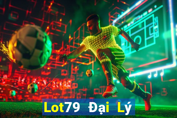 Lot79 Đại Lý Cấp 1 Game Bài