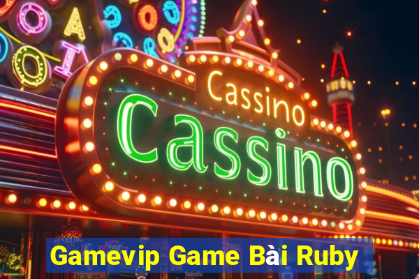 Gamevip Game Bài Ruby