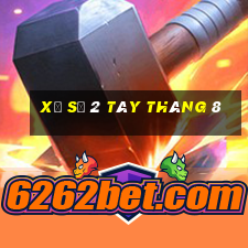 xổ số 2 tây tháng 8