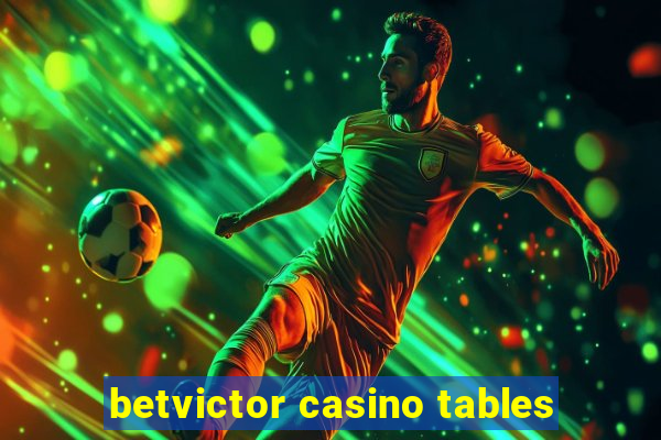 betvictor casino tables