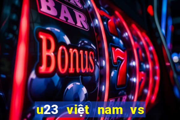 u23 việt nam vs myanmar tỷ số