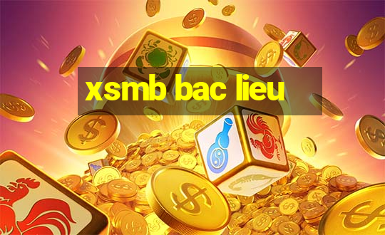 xsmb bac lieu