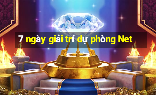 7 ngày giải trí dự phòng Net