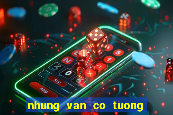 nhung van co tuong hay nhat