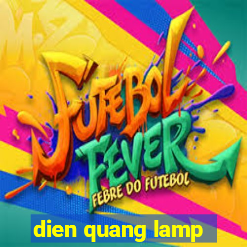 dien quang lamp