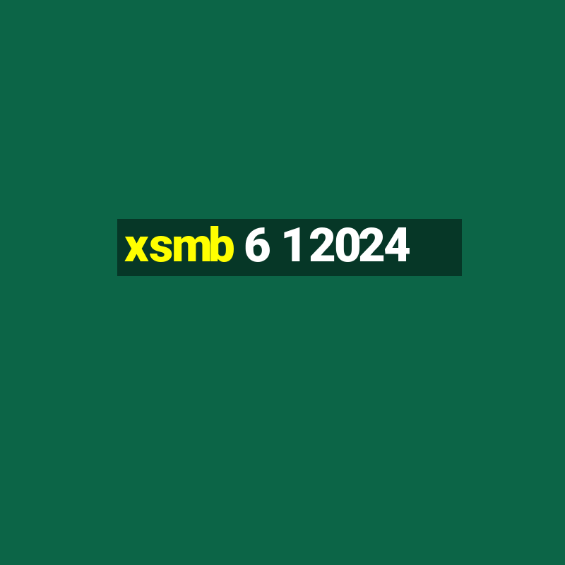 xsmb 6 1 2024