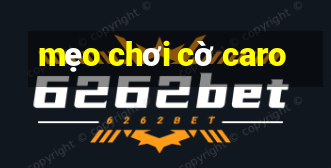 mẹo chơi cờ caro